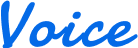 Voice