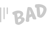 BAD